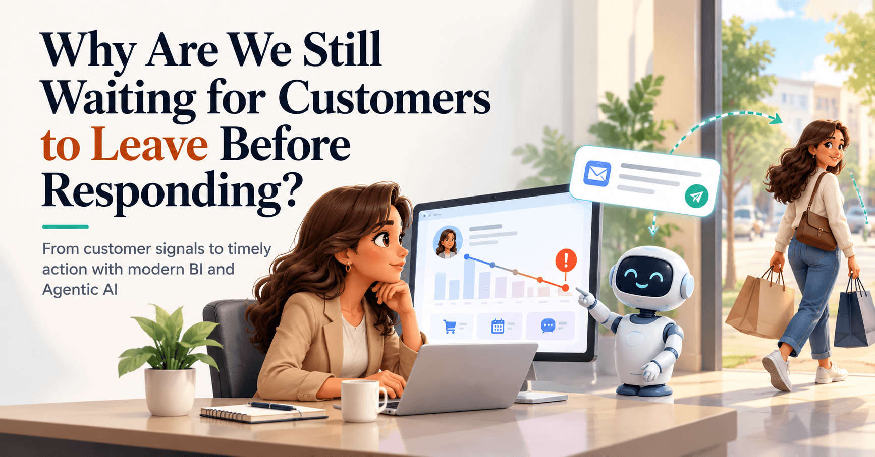 Why Are We Still Waiting for Customers to Leave Before Responding?